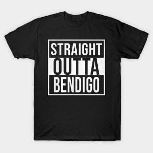 Straight Outta Bendigo - Gift for Australian From Bendigo in Victoria Australia T-Shirt